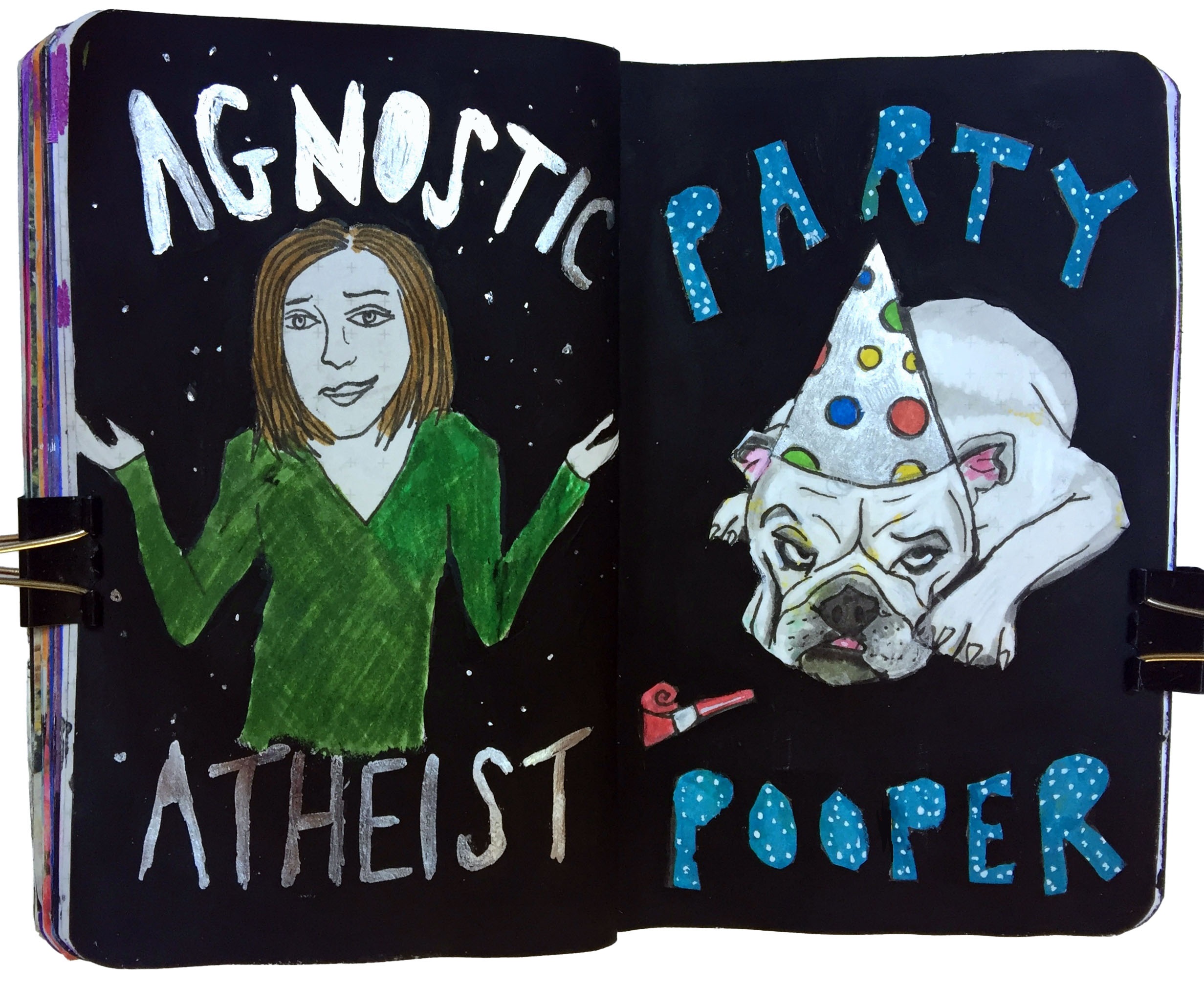 Days 308 and 309/365 of Year of Creative Habits. A mixed media art journal illustration of a woman shrugging with the words agnostic atheist around her and a dog in a party hat looking grumpy with the words party pooper around him.