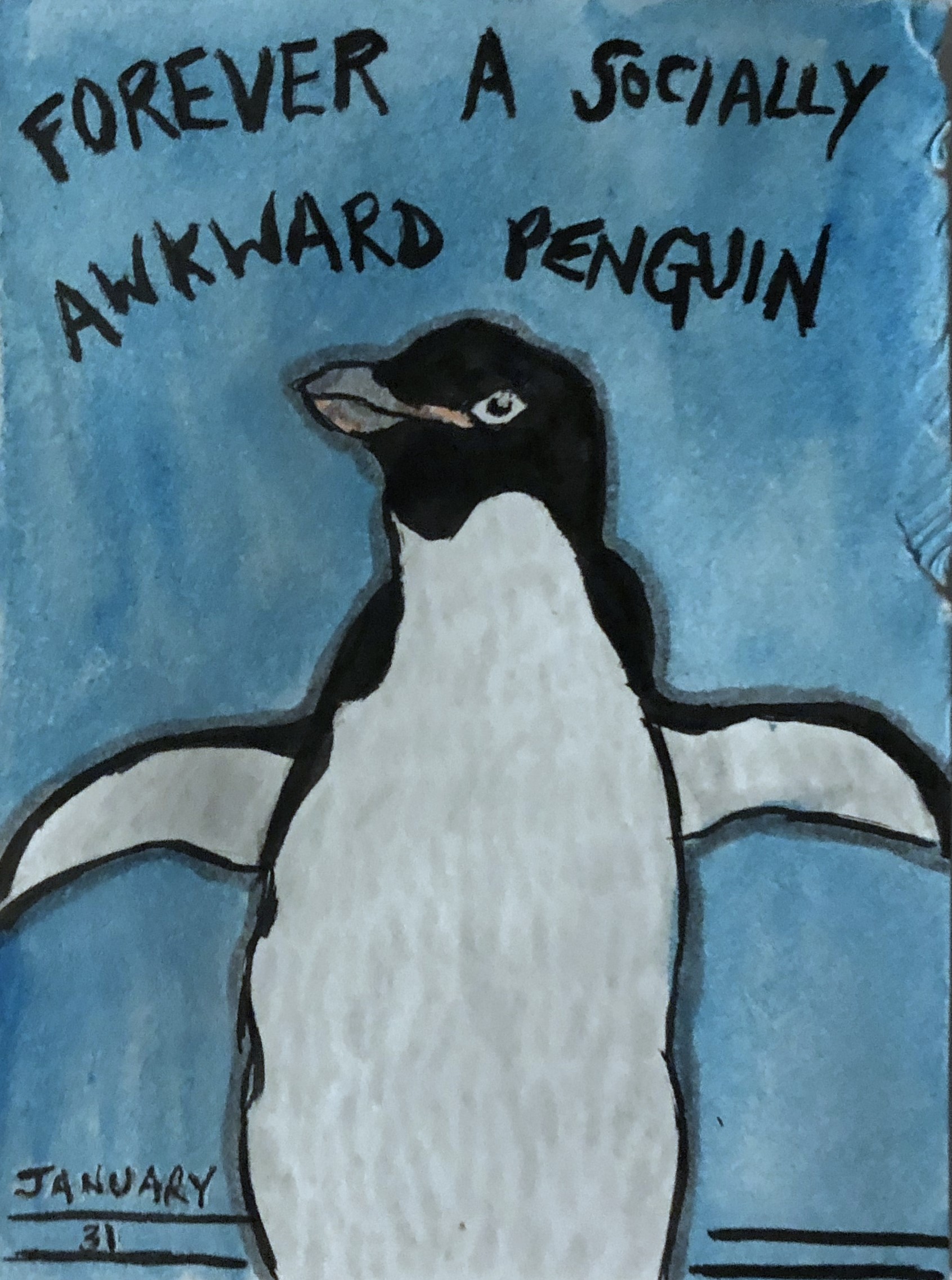 An art journal illustration of the socially awkward penguin.