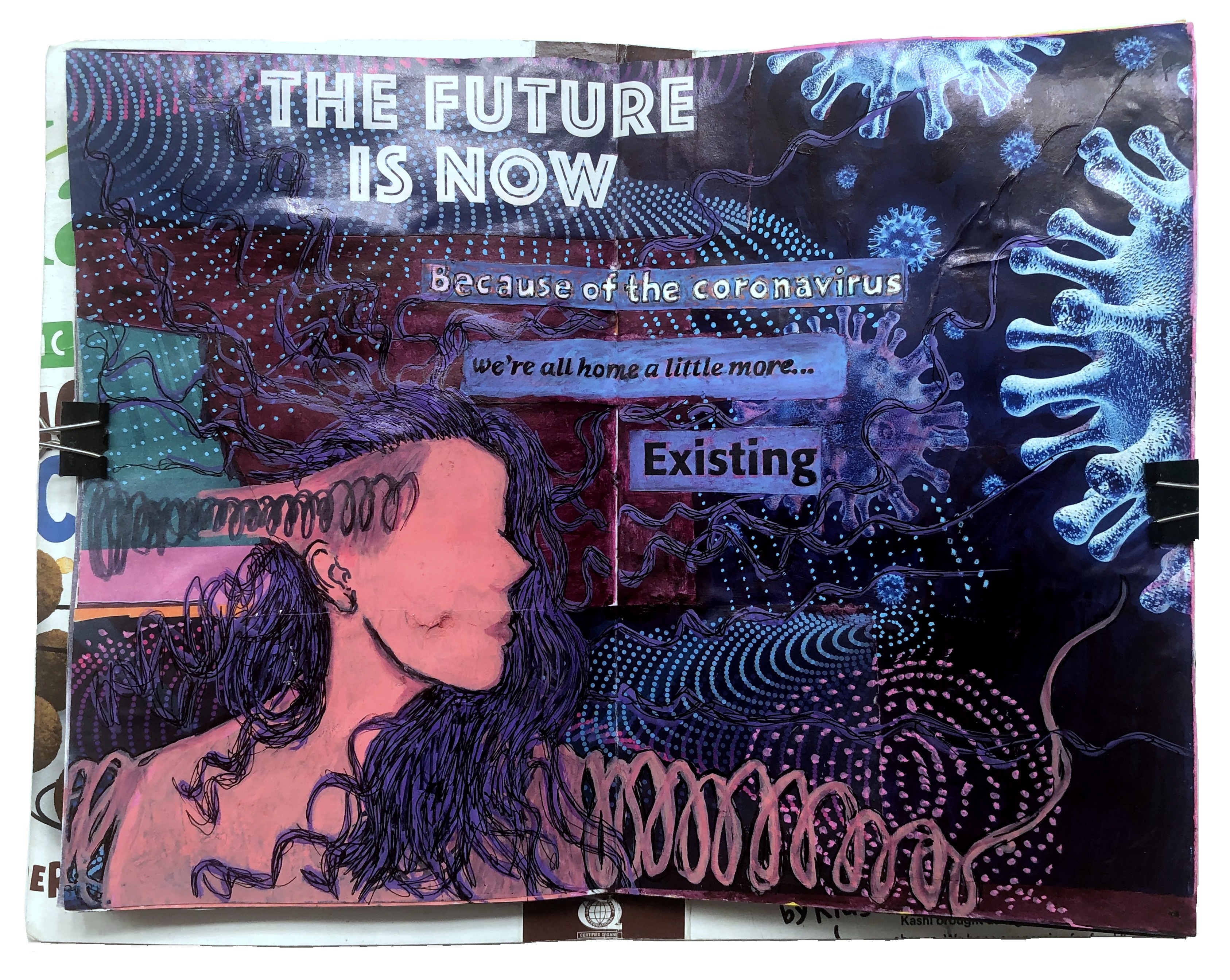 A mixed media art journal page with a collage about existing in the world with the coronavirus (COVID-19) with images of the virus and an unraveling self portrait.