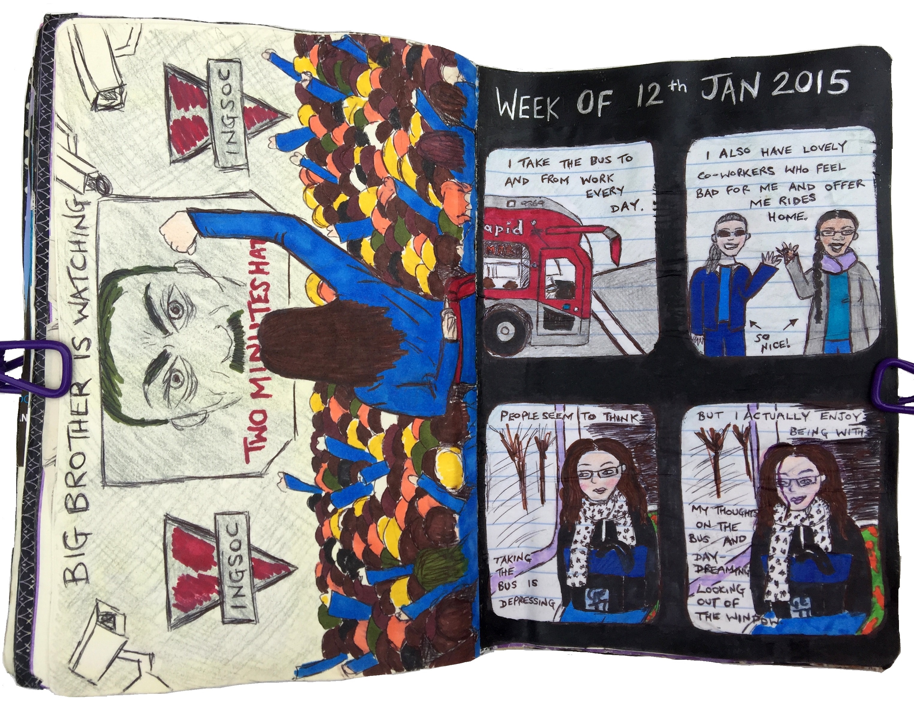 An art journal illustration of me in the resistance in the book 1984 during the two minutes hate (based on a prompt) and a cartoon of my thoughts about taking the bus to work.