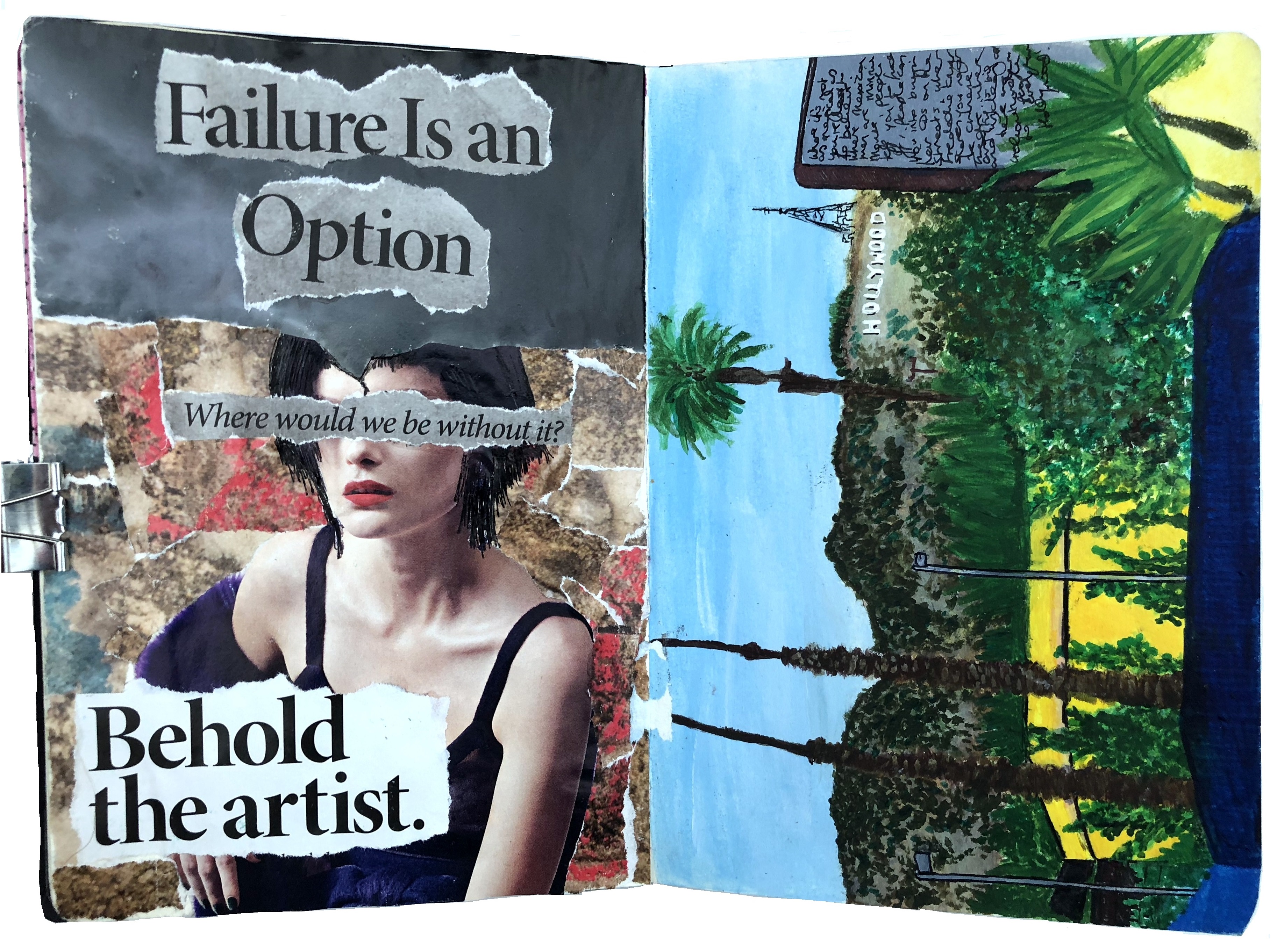 A mixed media art journal torn paper collage about failing and being an artist and a painting of the Hollywood sign and palm trees from a street in Hollywood.