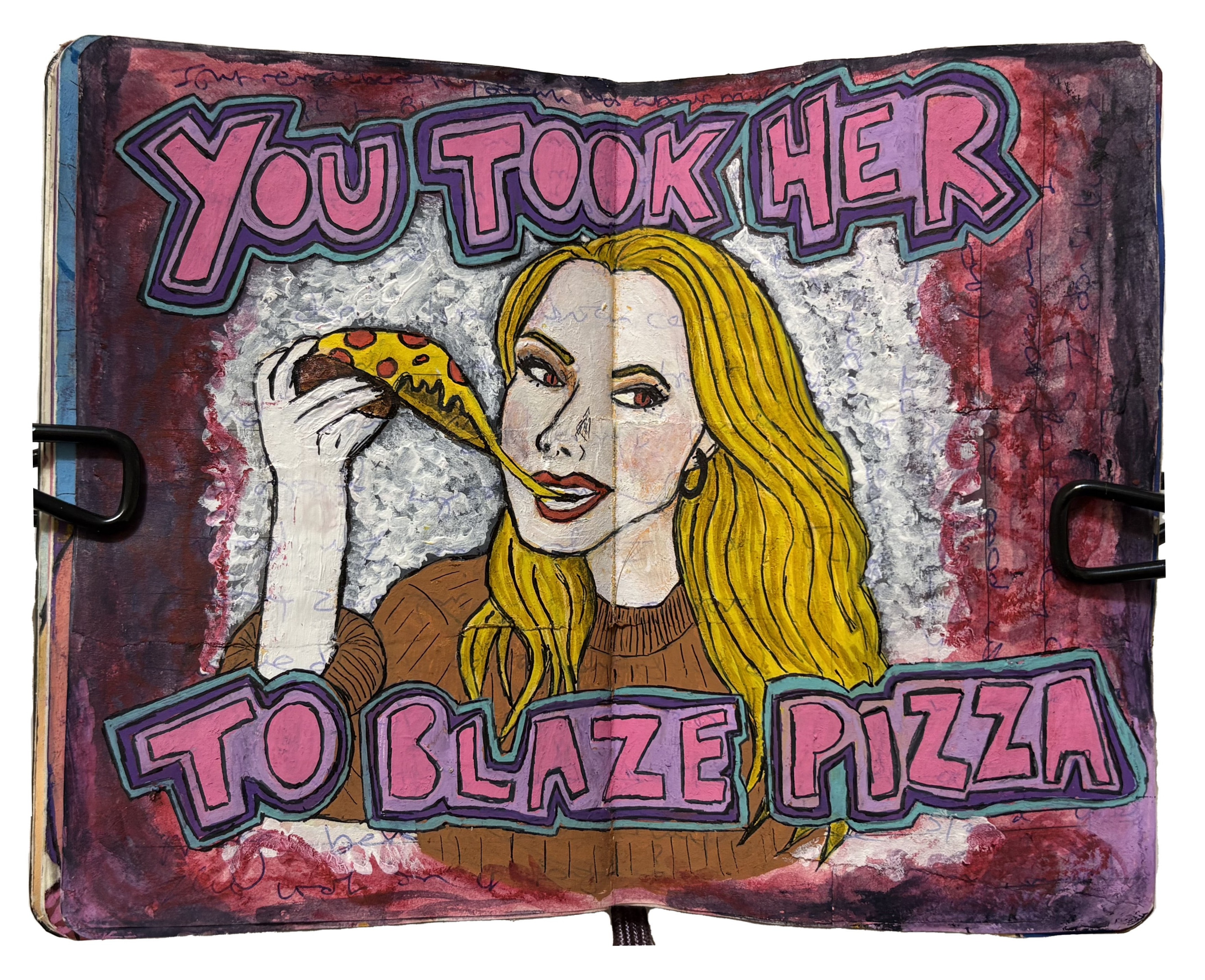 An art journal illustration from a dream of a blonde woman eating pizza with the words you took her to Blaze Pizza surrounding her.