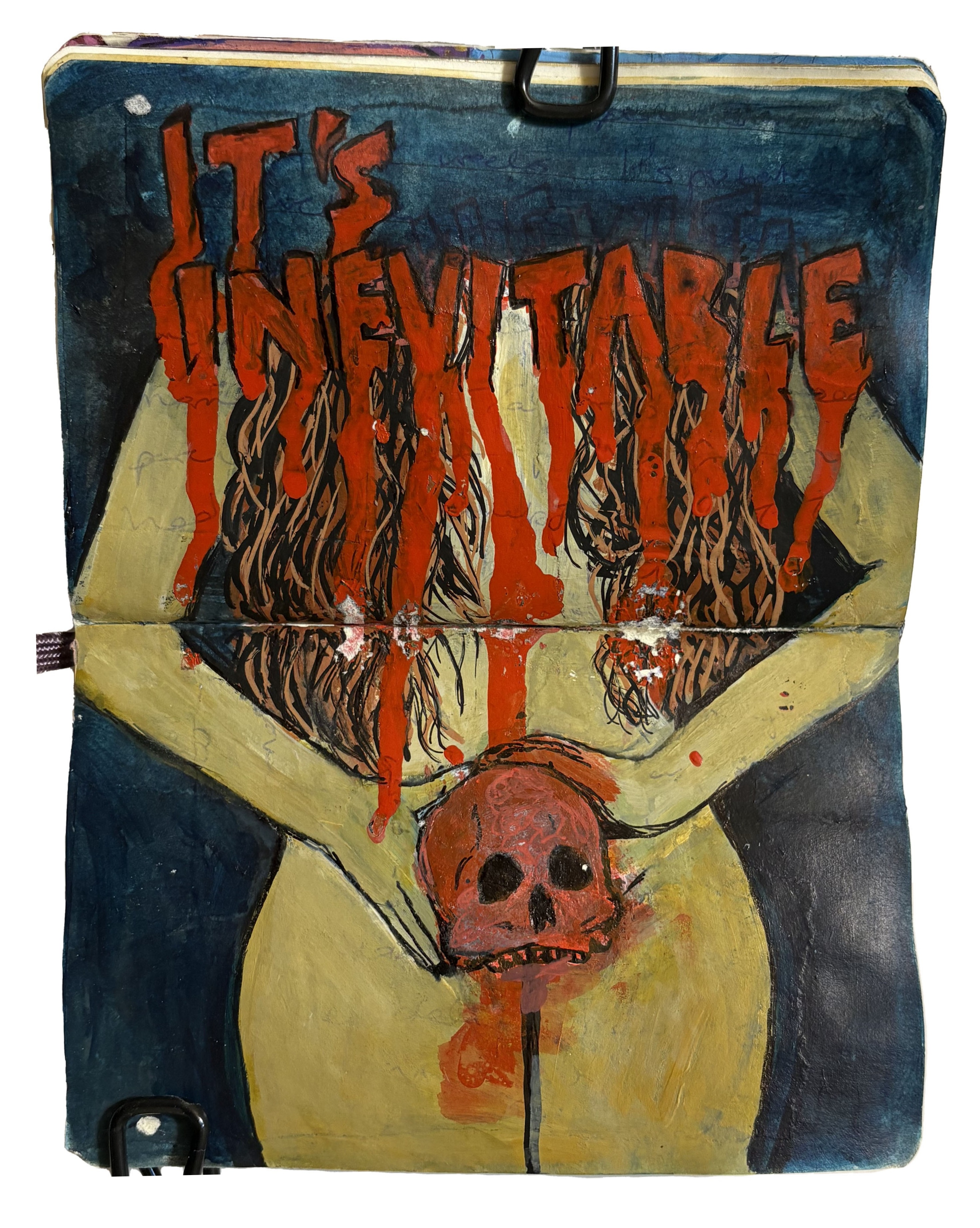An art journal illustration of a woman holding a bloody skull between her legs with the words it's inevitable above her.