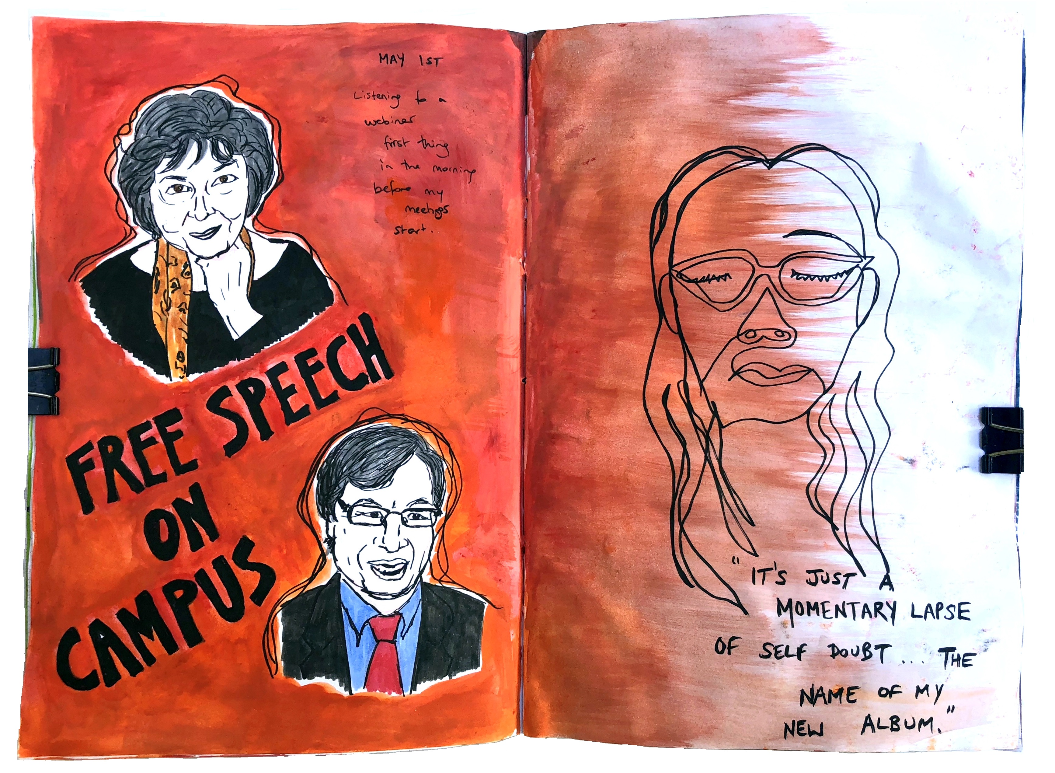 Mixed media art journal illustrations of speakers at a webinar I was listening to about free speech on campus and a blind contour portrait of myself with the words it's just a momentary lapse of self doubt... the name of my new album.