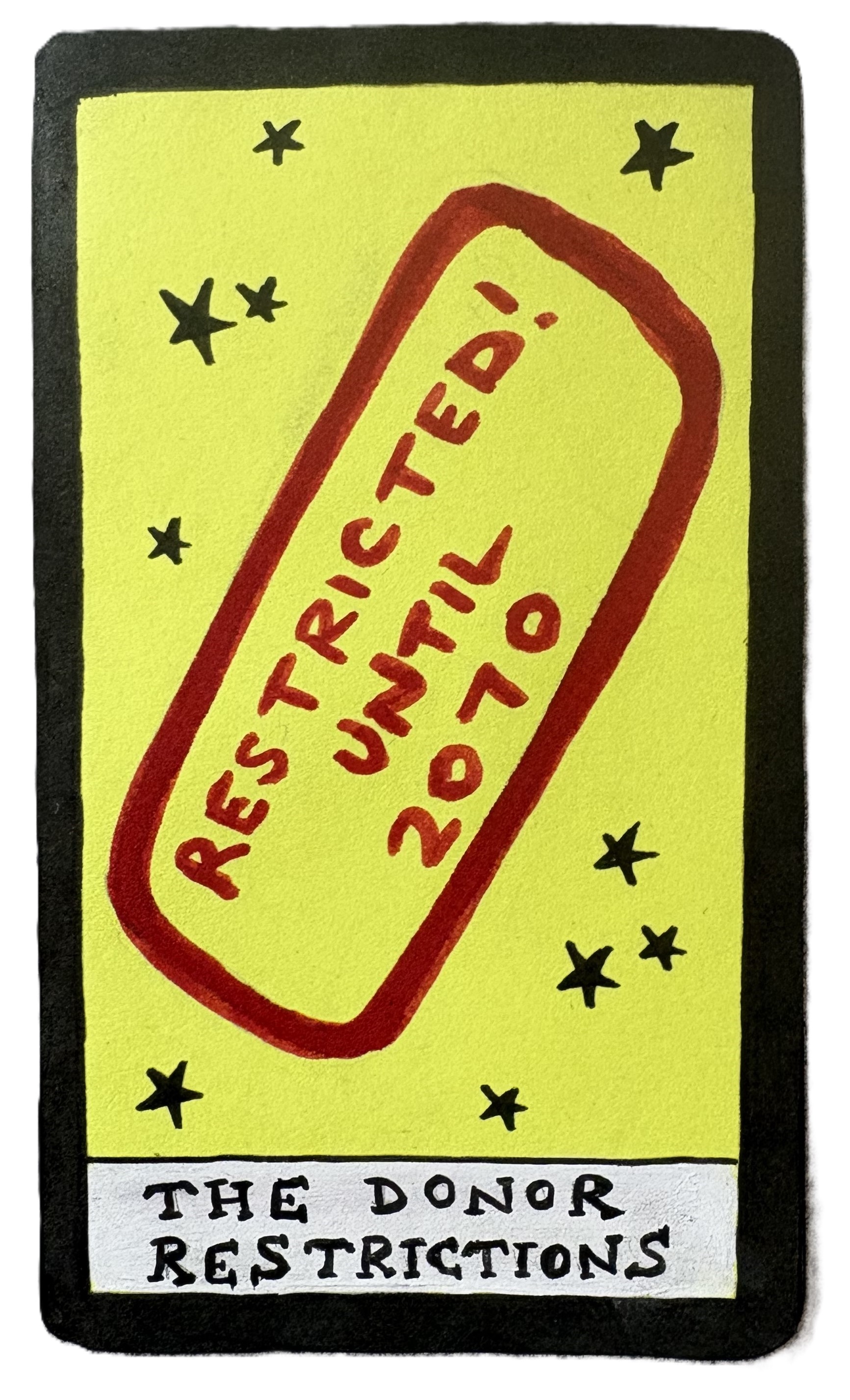 The Donor Restrictions with a drawing of a stamp that says Restricted! Until 2070.