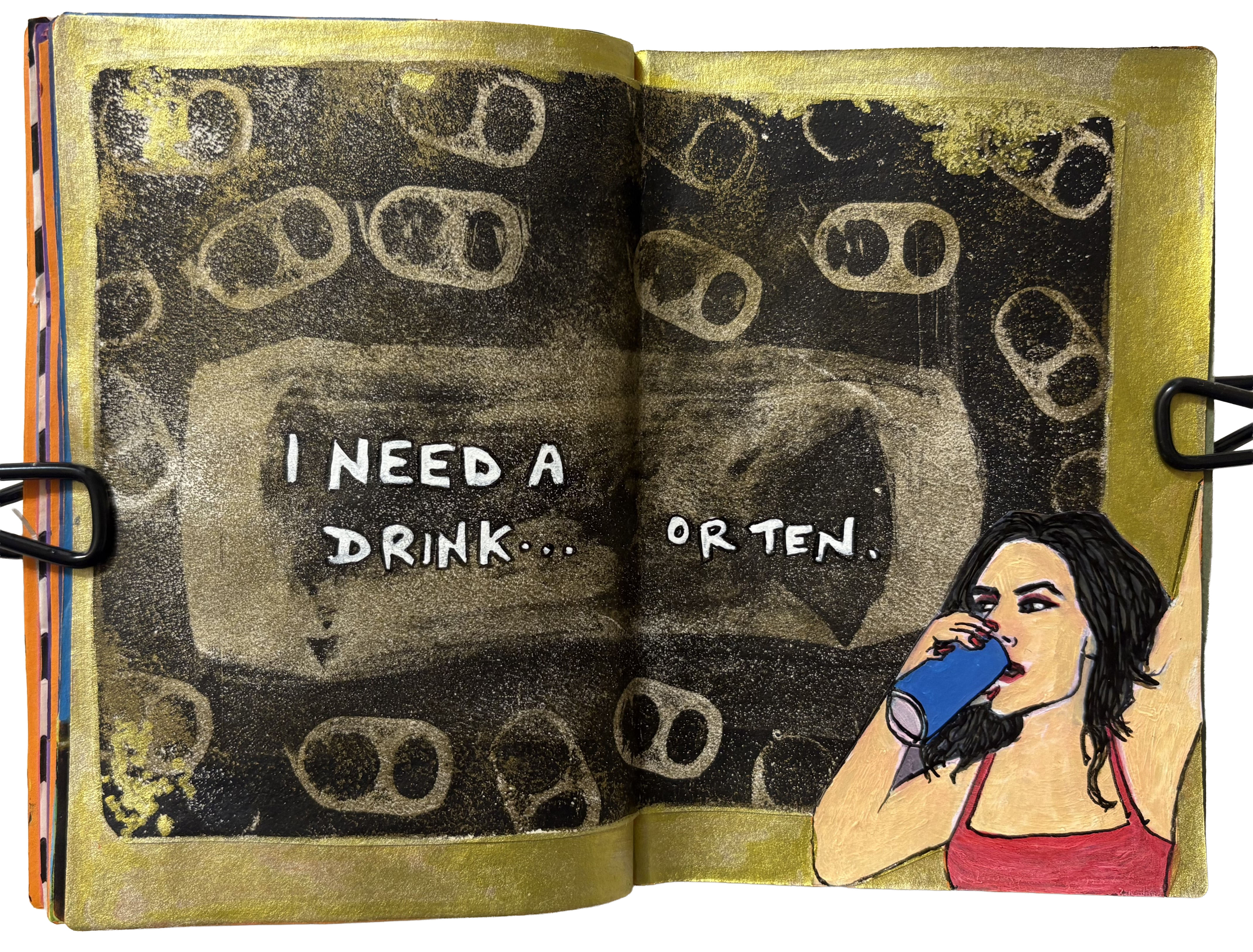 A mixed media art journal illustration of a woman drinking from a can against a background of a monoprinted can and ring pulls I created with a gel plate. The words next to her say, I need a drink... or ten. Reference is brooklynjaime on the Museum by Sktchy app.
