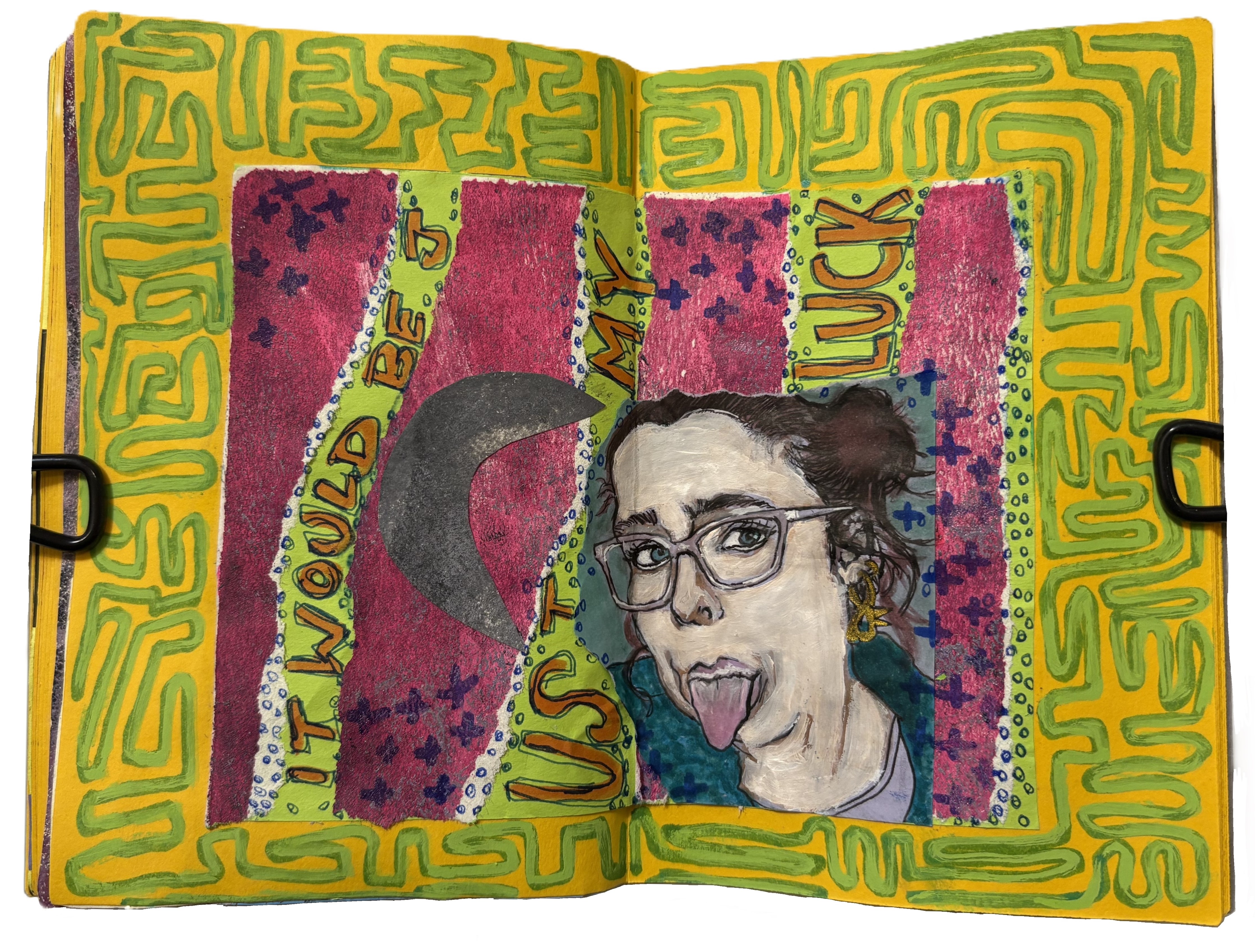 January 2025: A collage of pink paper and a grey crescent moon, an illustration of a woman in glasses with her tongue sticking out, and bright green doodles. Words say, It would be just my luck. This was originally from a zine I was making.