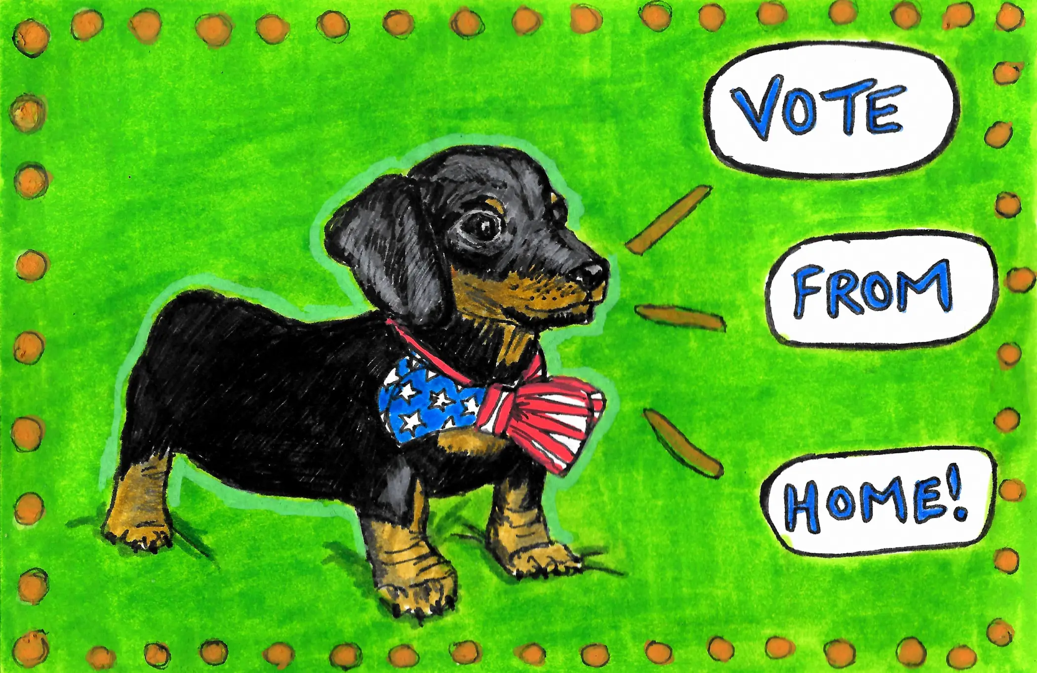 The postcard is of a cute dachshund wearing an American flag bow-tie telling people to vote! The postcard was made with ink and acrylic markers.