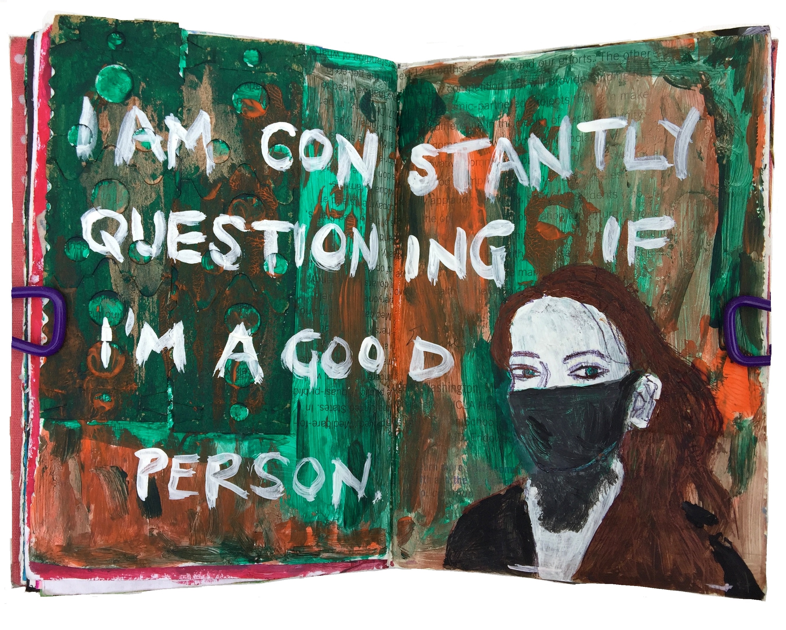 A mixed media art journal illustration of myself with the bottom half of my face covered and the words I'm constantly questioning if I'm a good person.