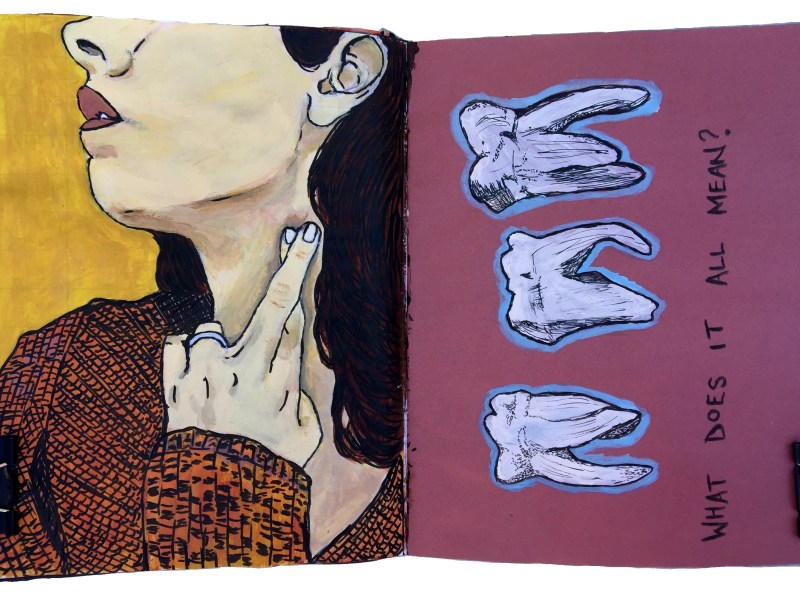 An art journal illustration of myself with my fingers crossed pressed against my neck and drawings of teeth with the words "what does it all mean?"; the page was created with ink and acrylic paint.
