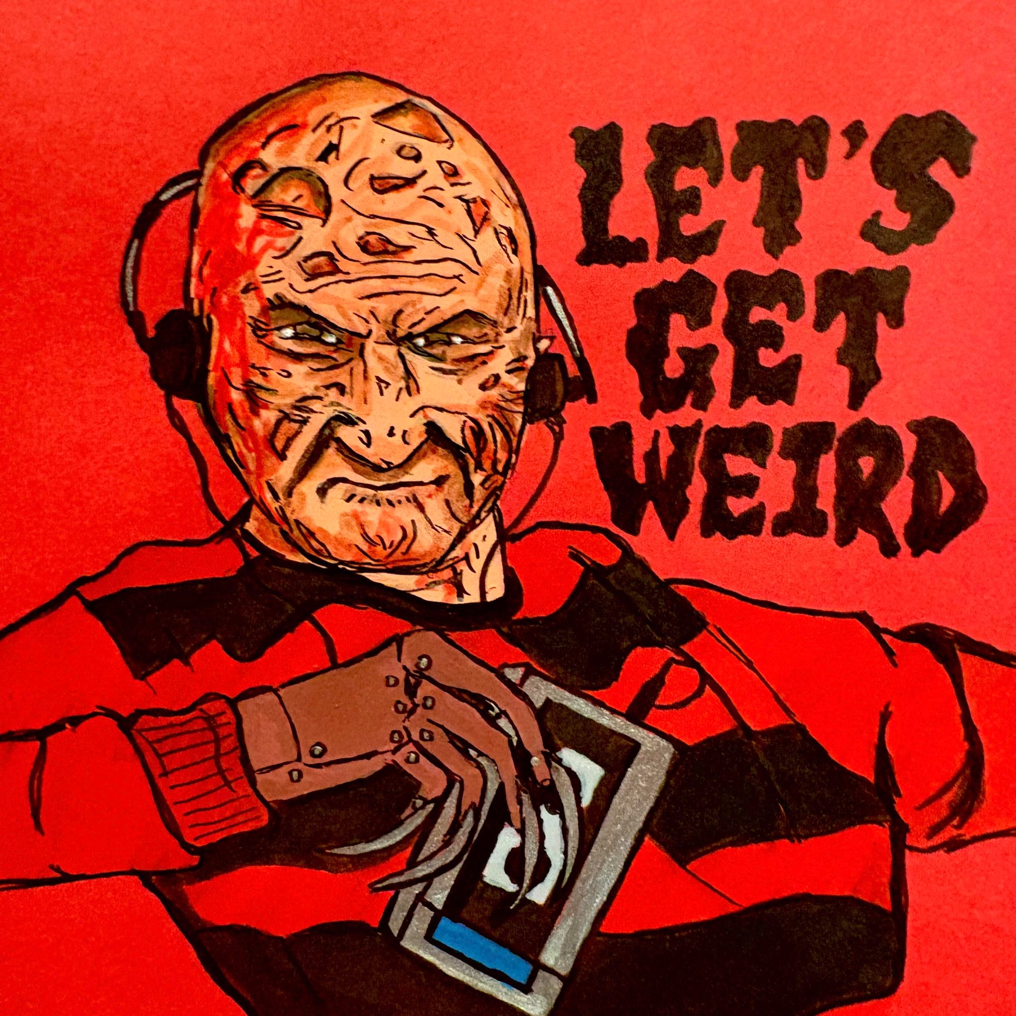 A mixed media illustration of Robert Englund as Freddy Krueger listening to a cassette player on the set of A Nightmare on Elm Street with headphones. The words Let’s Get Weird are in a spooky handwritten font next to him. The background is red. Created with acrylic paint and ink.