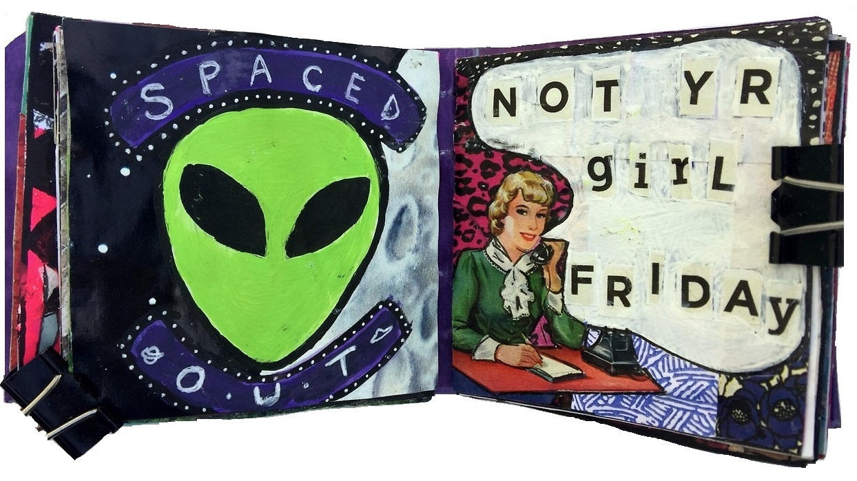 Day 10/365 of Year of Creative Habits. A mixed media art journal illustration of a spaced out alien and the other is of a sassy receptionist saying she's not yr girl friday.